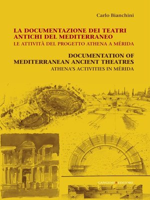cover image of La documentazione dei teatri antichi del Mediterraneo. Le attività del progetto Athena a Mérida
